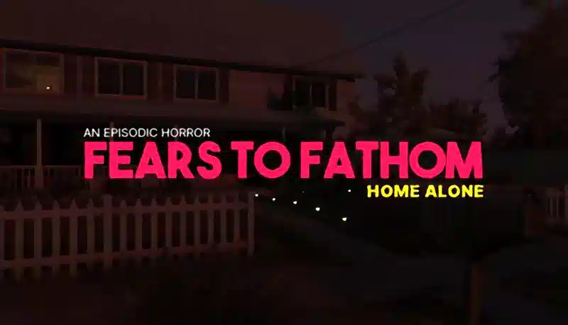 Fears to Fathom - Home Alone Game Cover